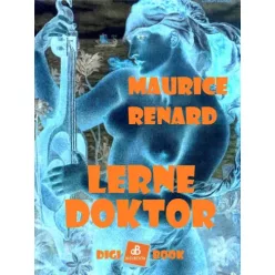 Maurice Renard - Lerne doktor (e-könyv)