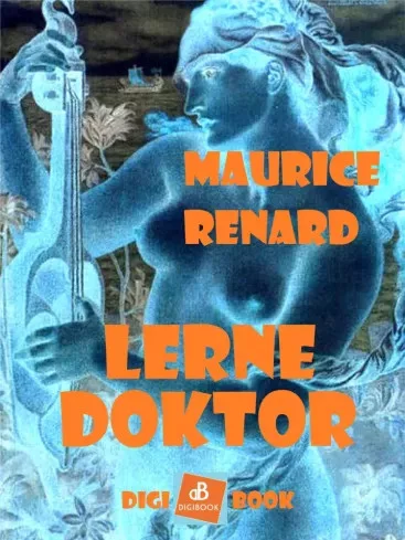 Maurice Renard - Lerne doktor (e-könyv)