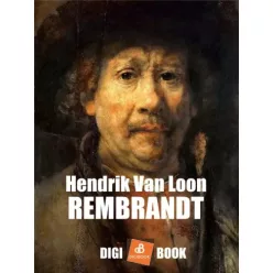 Hendrik Van Loon - Rembrandt (e-könyv)