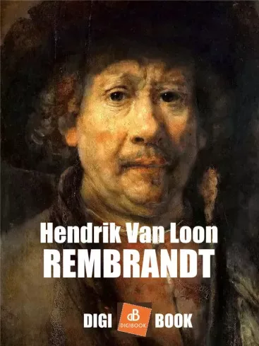 Hendrik Van Loon - Rembrandt (e-könyv)
