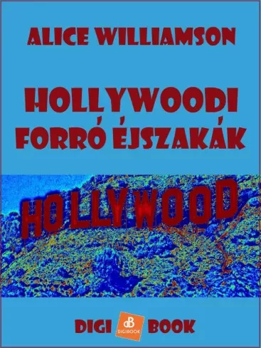 Alice Williamson - Hollywoodi forró éjszakák (e-könyv)