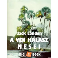 Jack London - A vén halász meséi (e-könyv)