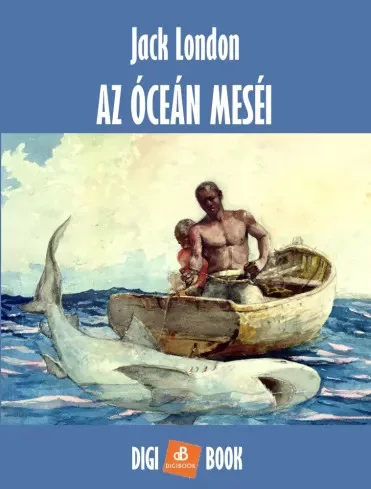Jack London - Az óceán meséi (e-könyv)