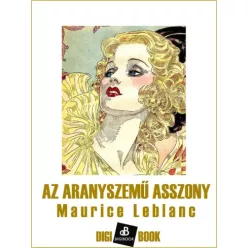 Maurice Leblanc - Az aranyszemű asszony (e-könyv)