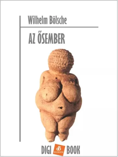 Wilhelm Bölsche - Az ősember (e-könyv)