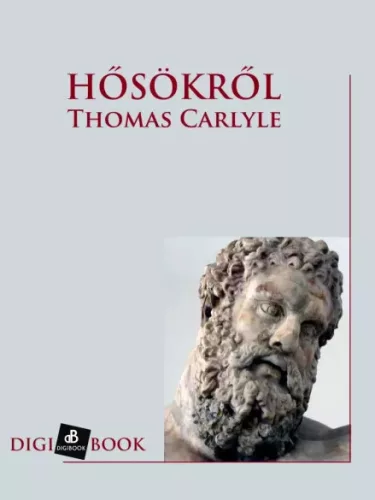 Thomas Carlyle - Hősökről (e-könyv)