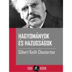 G. K. Chesterton - Hagyományok és hazugságok (e-könyv)