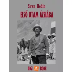 Sven Hedin - Első utam Ázsiába (e-könyv)