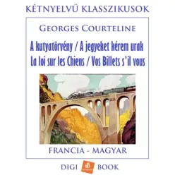 Georges Courteline - A kutyatörvény (e-könyv)