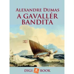 Alexandre Dumas - A gavallérbandita (e-könyv)