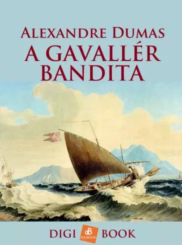Alexandre Dumas - A gavallérbandita (e-könyv)