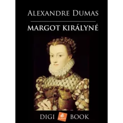 Alexandre Dumas - Margot királyné (e-könyv)