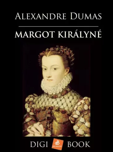 Alexandre Dumas - Margot királyné (e-könyv)
