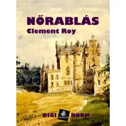 Clement Roy - Nőrablás (e-könyv)