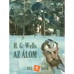 H. G. Wells - Az álom (e-könyv)