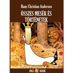   Hans Christian Andersen - Összes mesék és történetek (e-könyv)