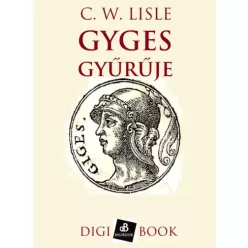 Charles W. Lisle - Gyges gyűrűje (e-könyv)