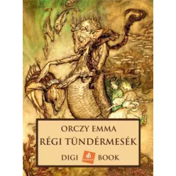 Orczy Emma bárónő - Régi tündérmesék (e-könyv)