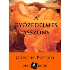 Giuseppe Baffico - A győzedelmes asszony (e-könyv)