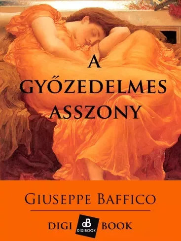 Giuseppe Baffico - A győzedelmes asszony (e-könyv)