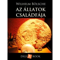 Wilhelm Bölsche - Az állatok családfája (e-könyv)
