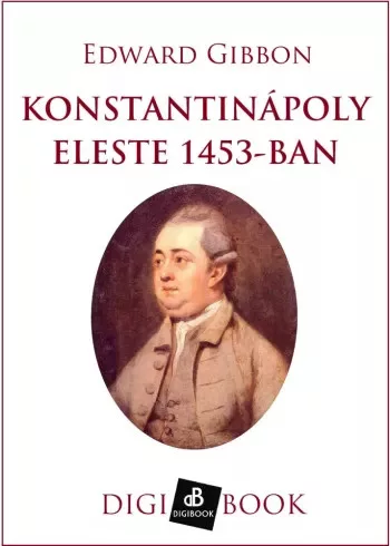 Edward Gibbon - Konstantinápoly eleste (e-könyv)