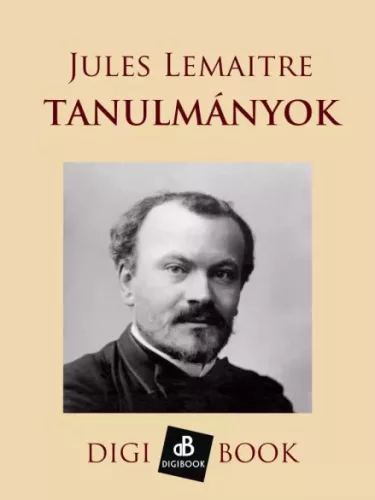 Jules Lemaitre - Tanulmányok (e-könyv)