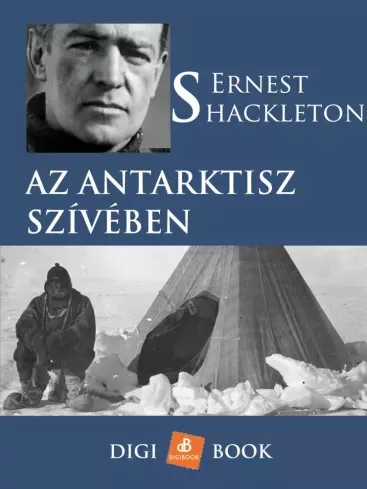 Ernest Shackleton - Az Antarktisz szívében (e-könyv)