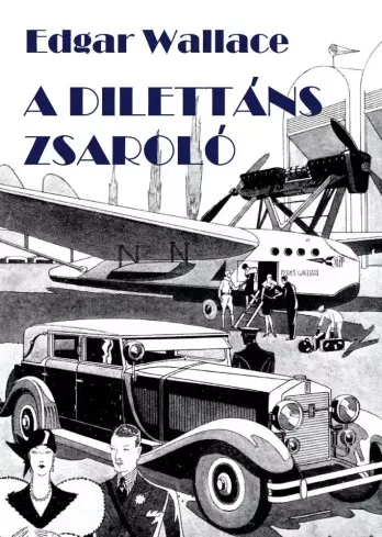 Edgar Wallace - A "dilettáns" zsaroló (e-könyv)