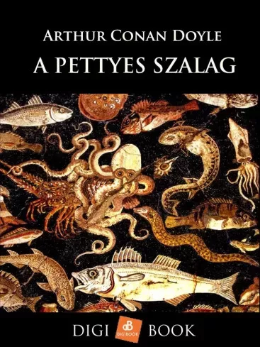 Sir Arthur Conan Doyle - A pettyes szalag (e-könyv)