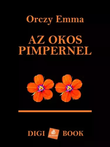 Orczy Emma bárónő - Az okos Pimpernel (e-könyv)
