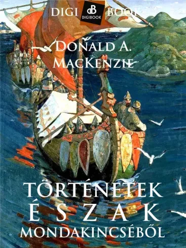 Donald A. MacKenzie - Történetek Észak mondakincséből (e-könyv)