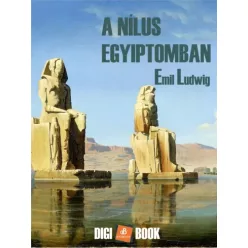 Emil Ludwig - A Nílus Egyiptomban (e-könyv)