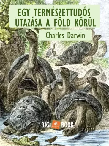 Charles Darwin - Egy természettudós utazásaia Föld körül (e-könyv)