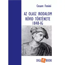   Cesare Fenini - Az olasz irodalom rövid története 1848-ig (e-könyv)