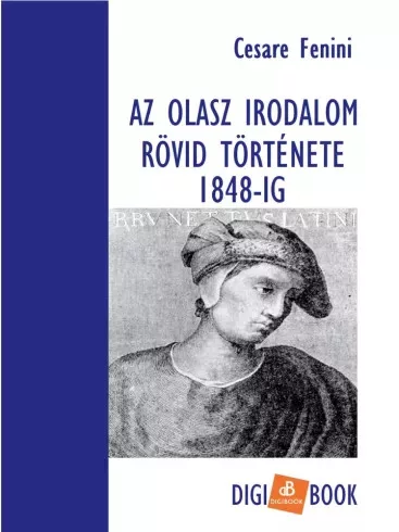 Cesare Fenini - Az olasz irodalom rövid története 1848-ig (e-könyv)