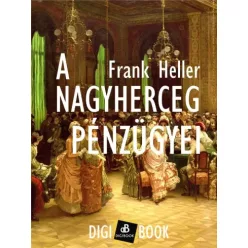 Frank Heller - A nagyherceg pénzügyei (e-könyv)