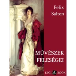 Felix Salten - Művészek feleségei (e-könyv)