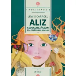   Lewis Carroll - Aliz csodaországban és a tükör másik oldalán (e-könyv)