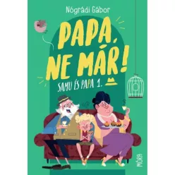 Nógrádi Gábor - Papa, ne már! (e-könyv)