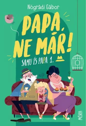 Nógrádi Gábor - Papa, ne már! (e-könyv)