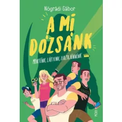 Nógrádi Gábor - A mi Dózsánk (e-könyv)