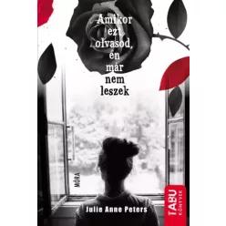   Julie Anne Peters - Amikor ezt olvasod, én már nem leszek (e-könyv)