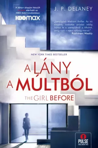 J. P. Delaney - The Girl Before – A lány a múltból (e-könyv)