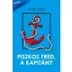 Rejtő Jenő - Piszkos Fred, a kapitány (e-könyv)