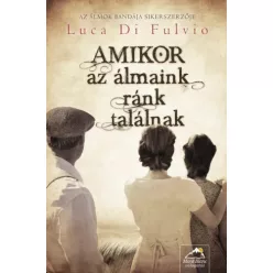   Luca Di  Fulvio - Amikor az álmaink ránk találnak (e-könyv)