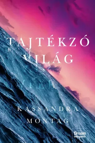 Kassandra Montag - Tajtékzó világ (e-könyv)
