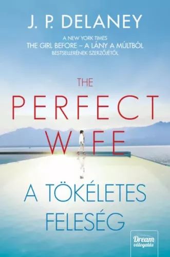 J. P. Delaney - The Perfect Wife – A tökéletes feleség (e-könyv)