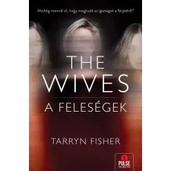 Tarryn Fisher - The Wives – A Feleségek (e-könyv)
