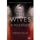 Tarryn Fisher - The Wives – A Feleségek (e-könyv)